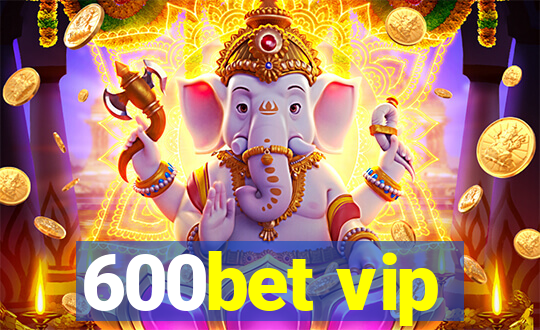 600bet vip